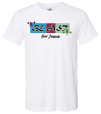 BE A BEAST FOR JESUS T-SHIRT!