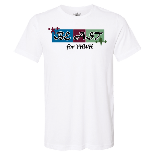 BE A BEAST FOR YHWH T-SHIRT!