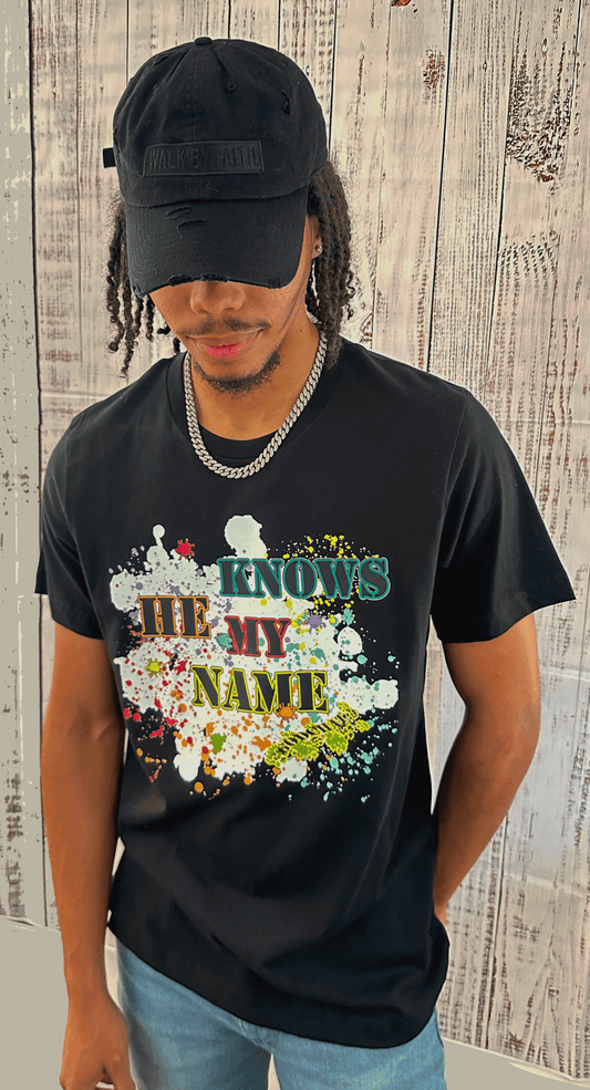 HE KNOWS MY NAME T-SHIRT!
