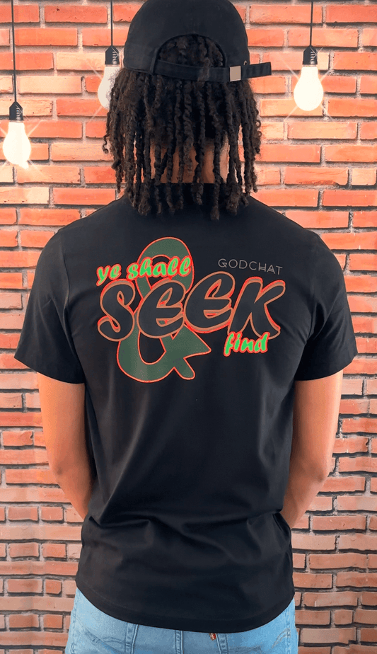 SEEK AND YE SHALL FIND T-SHIRT!