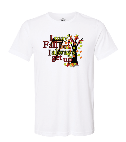 I May Fall 7 But I Always Get Up - (White)