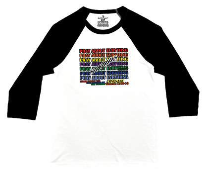 PRAY ABOUT EVERYTHING SHIRT!